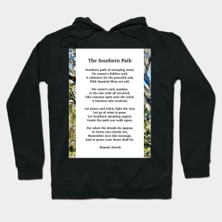 The Southern Path Poem by Pamela Storch Hoodie